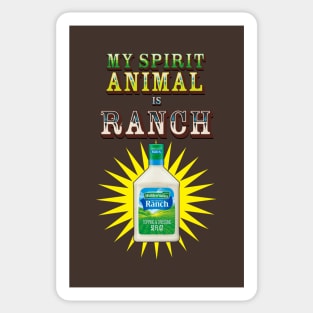 My spirit animal is Ranch Sticker